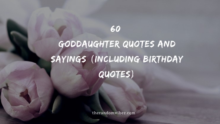 60 Goddaughter Quotes And Sayings (Including Birthday Quotes)