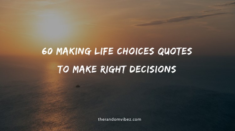 quotes about making decisions