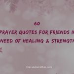 60 Prayer Quotes For Friends In Need of Healing & Strength