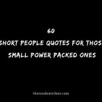 60 Short People Quotes And Sayings