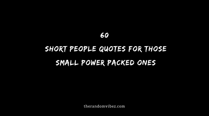 60 Short People Quotes And Sayings