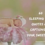 60 Sleeping Baby Quotes And Captions For Your Sweet Child