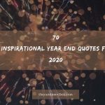 70 Inspirational Year End Quotes