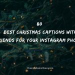 80 Best Christmas Captions With Friends For Your Instagram Photos
