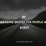 80 Bragging Quotes For People Who Boast