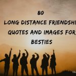 80 Long Distance Friendship Quotes And Images