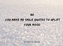 80 You Make Me Smile Quotes To Uplift Your Mood