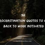 90 Procrastination Quotes And Sayings