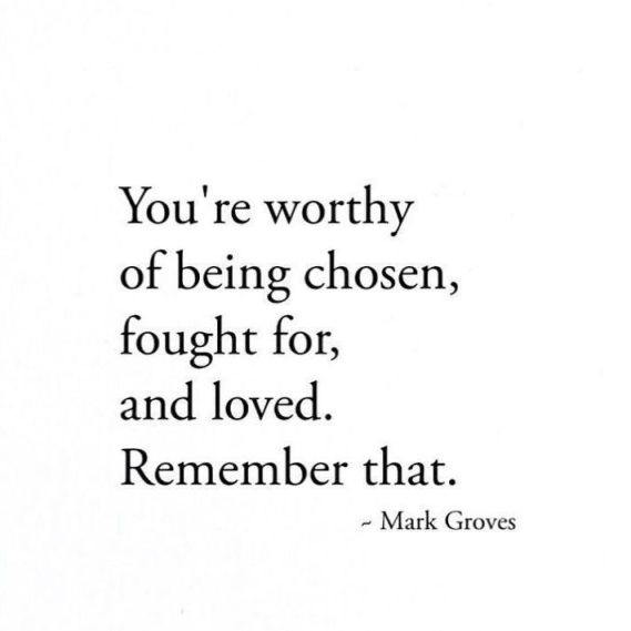 70 You Are Worthy Quotes To Know Your Worth