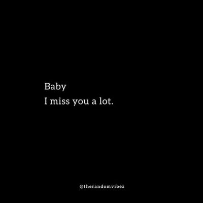 Baby I Miss You Quotes For Him