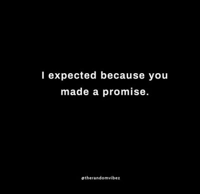 Broken Promises Photos Quotes