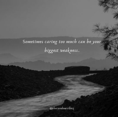 Caring too Much Hurts Quotes