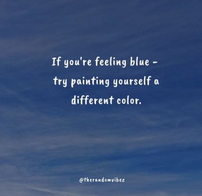 Cute Feeling Blue Quotes