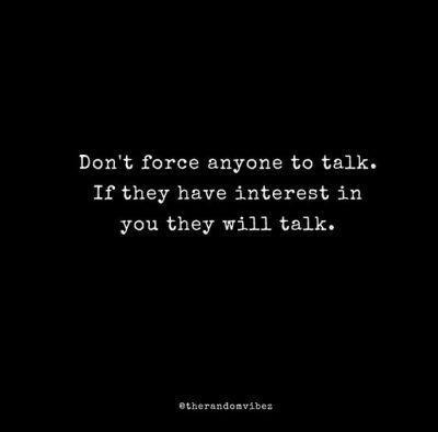 Don't Force Anyone to Talk Quotes