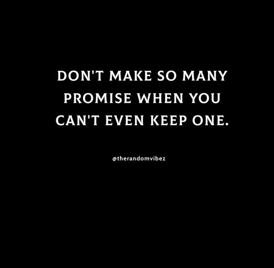 80 Broken Promises Quotes For Fake Relationships