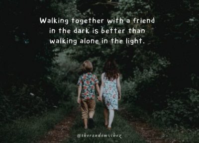 Friends Walking Together Quotes