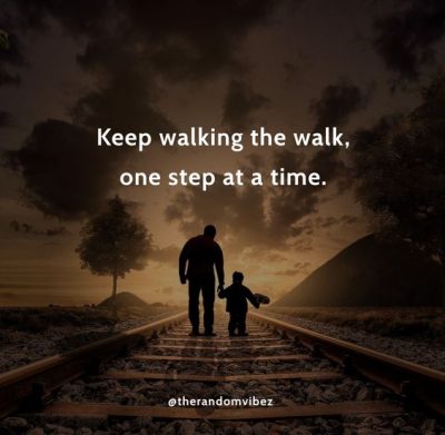 Inspirational One Step At A Time Quotes