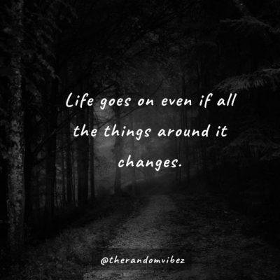 Life Goes On Sayings