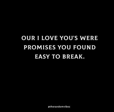Love Broken Promises Quotes