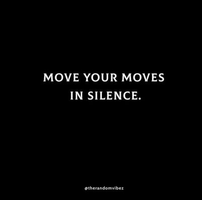 Move In Silence Quotes