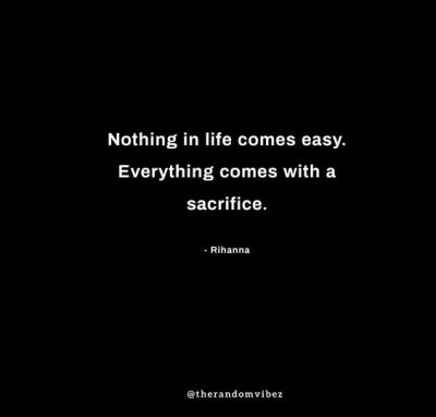 Nothing Good Comes Easy Quotes