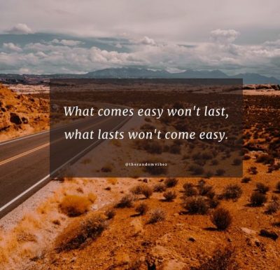 Nothing Worth Having Comes Easy Quotes