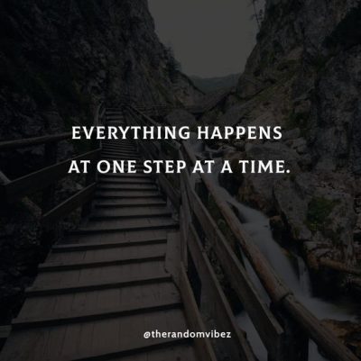 One Step At A Time Sayings