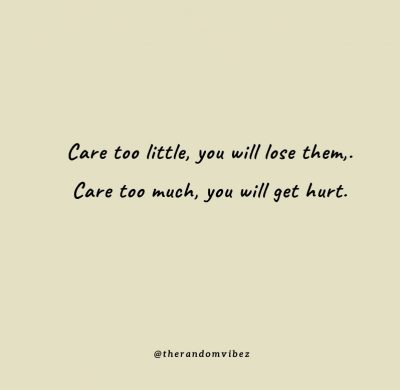 Quotes About Caring Too Much