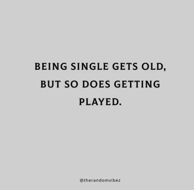 Quotes About Getting Played