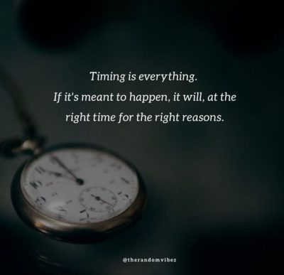 Timing Is Everything Quotes Images