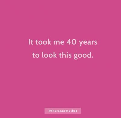 Turning 40 Birthday Quotes