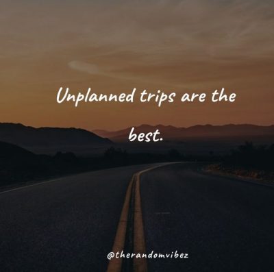 Unplanned Trip Quotes Images