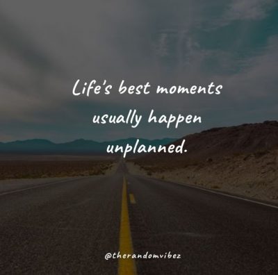 Unplanned Trip With Friends Quotes