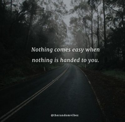 Work Hard Nothing Comes Easy Quotes