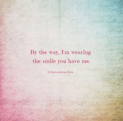 You Always Make Me Smile Quotes