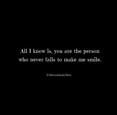 You Make Me Smile Quotes For Him