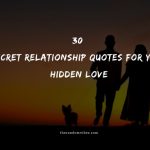 30 Secret Relationship Quotes For Your Hidden Love