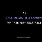 40 Facetime Quotes And Captions Relatable