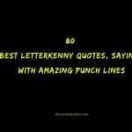 80 Best Letterkenny Quotes, Sayings With Amazing Punch Lines