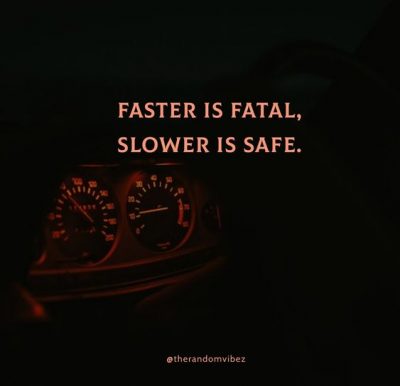 Drive Safe Quotes For Friends