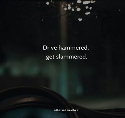 Drunk Driving Slogans