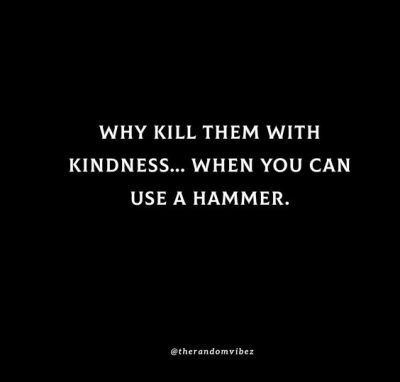 Kill Them With Kindness Memes