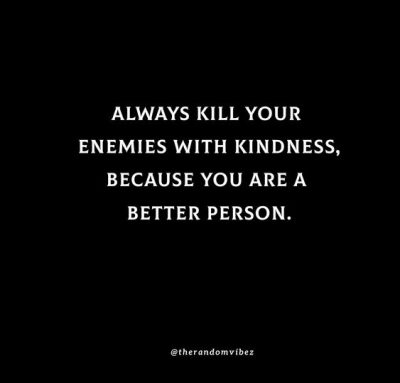 Kill Them With Kindness Quotes Wallpapers
