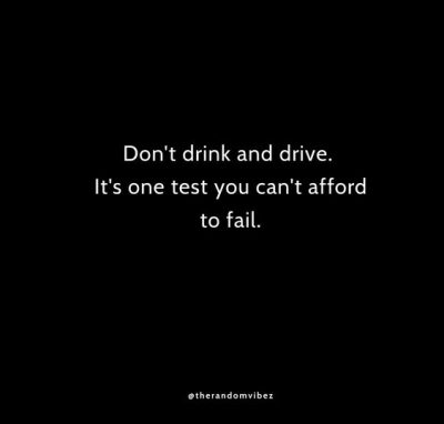 Quotes against drinking and driving