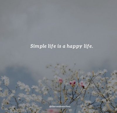 Simple Life Short Quotes