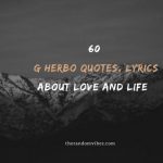 Top 60 G Herbo Quotes, Lyrics, About Love and Life