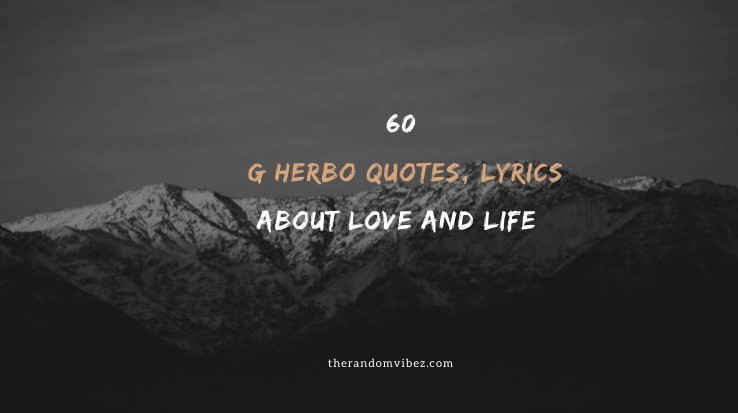 Top 60 G Herbo Quotes, Lyrics, About Love and Life