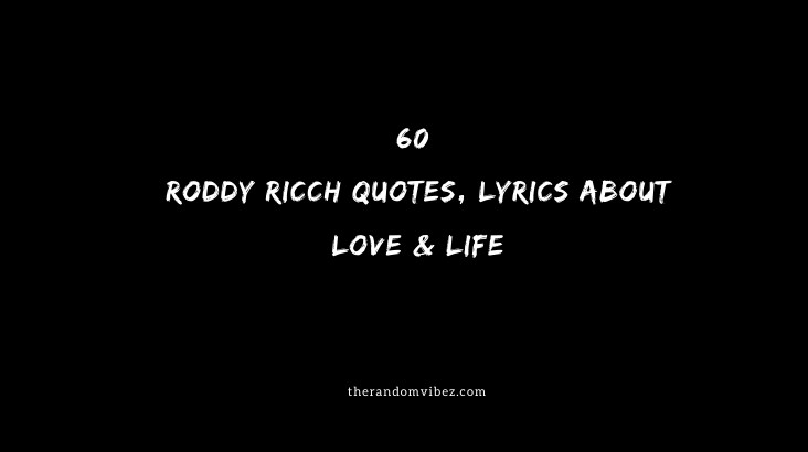 Top 60 Roddy Ricch Quotes, Lyrics About Love & Life