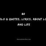 Top 80 Polo G Quotes, Lyrics, About Love and Life