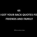 65 I Got Your Back Quotes For Friends And Family